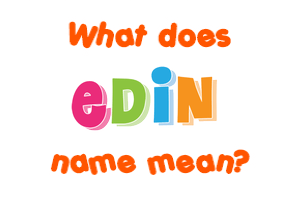 Meaning of Edin Name