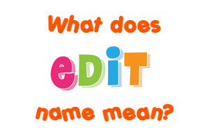 Meaning of Edit Name