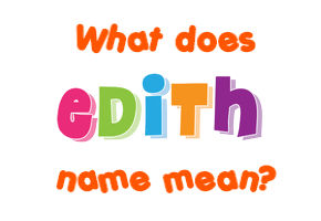 Meaning of Edith Name