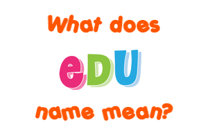 Meaning of Edu Name