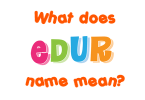 Meaning of Edur Name