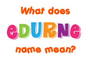 Meaning of Edurne Name