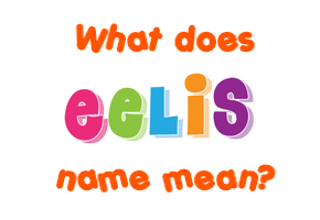 Meaning of Eelis Name