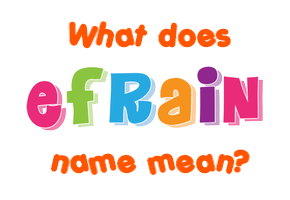 Meaning of Efrain Name