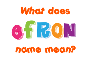 Meaning of Efron Name