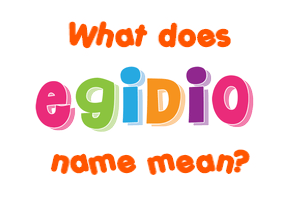 Meaning of Egidio Name