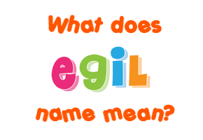 Meaning of Egil Name