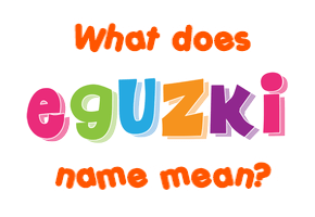 Meaning of Eguzki Name