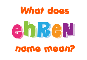 Meaning of Ehren Name