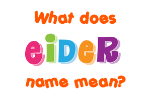 Meaning of Eider Name