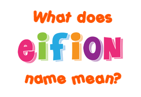 Meaning of Eifion Name