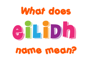 Meaning of Eilidh Name