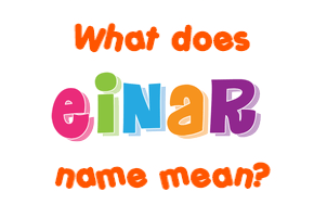 Meaning of Einar Name