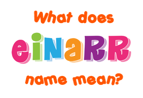 Meaning of Einarr Name