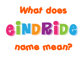 Meaning of Eindride Name