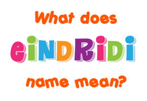 Meaning of Eindriði Name