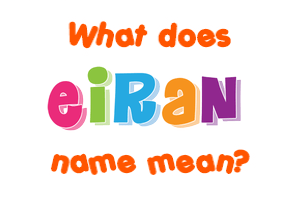Meaning of Eiran Name