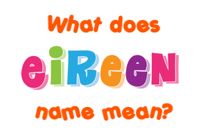 Meaning of Eireen Name