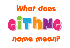 Meaning of Eithne Name