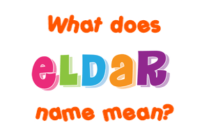 Meaning of Eldar Name