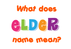 Meaning of Elder Name