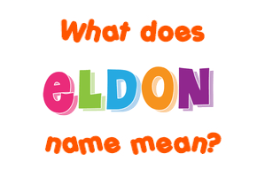Meaning of Eldon Name
