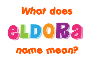 Meaning of Eldora Name