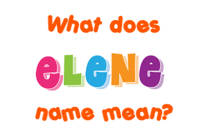 Meaning of Elene Name