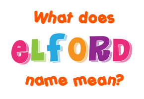 Meaning of Elford Name