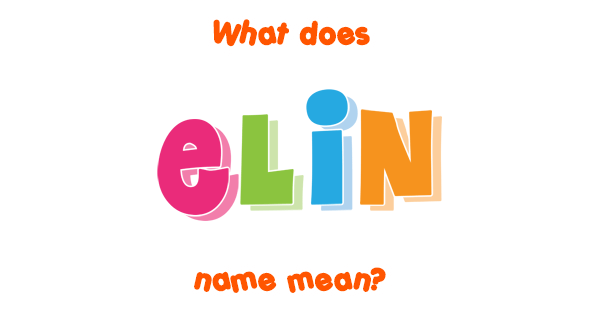 Elin name - Meaning of Elin