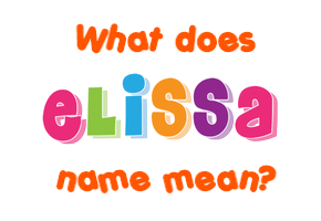 Meaning of Elissa Name