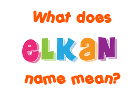Meaning of Elkan Name