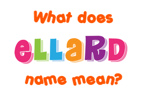 Meaning of Ellard Name
