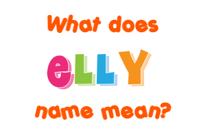 Meaning of Elly Name