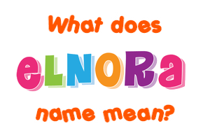 Meaning of Elnora Name