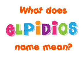 Meaning of Elpidios Name