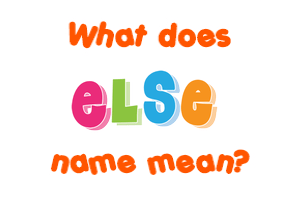Meaning of Else Name