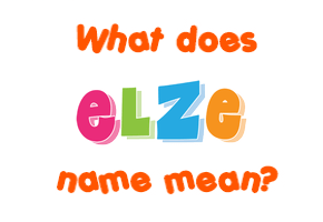 Meaning of Elze Name