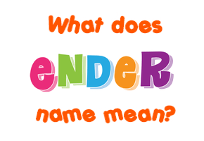 Meaning of Ender Name