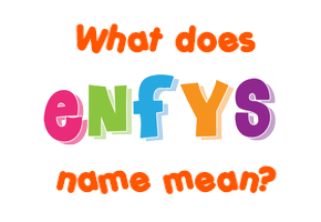 Meaning of Enfys Name