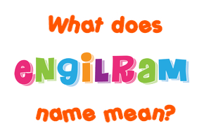 Meaning of Engilram Name