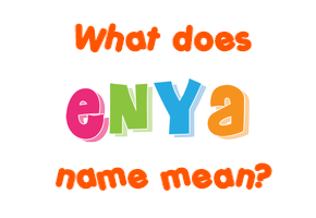 Meaning of Enya Name