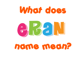 Meaning of Eran Name