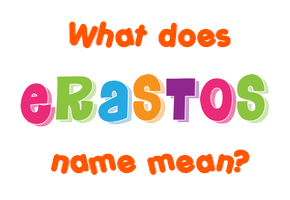 Meaning of Erastos Name