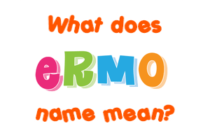 Meaning of Ermo Name