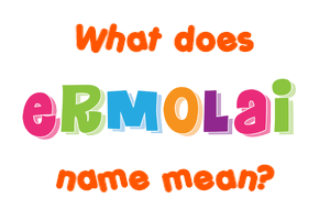 Meaning of Ermolai Name