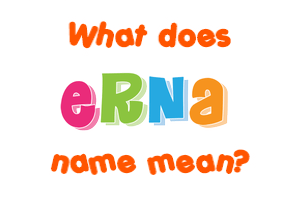 Meaning of Erna Name