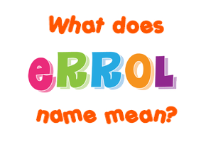 Meaning of Errol Name