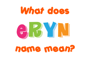 Meaning of Eryn Name