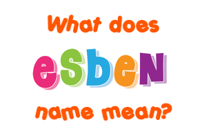 Meaning of Esben Name